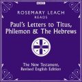 Paul's Letters to Titus, Philemon & The Hebrews