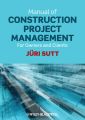 Manual of Construction Project Management. For Owners and Clients
