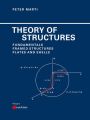 Theory of Structures. Fundamentals, Framed Structures, Plates and Shells
