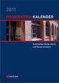 Mauerwerk Kalender 2011. Schwerpunkt - Nachhaltige Bauprodukte und Konstruktionen