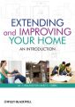 Extending and Improving Your Home. An Introduction