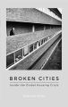 Broken Cities