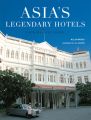 Asia's Legendary Hotels