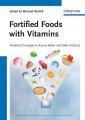 Fortified Foods with Vitamins. Analytical Concepts to Assure Better and Safer Products