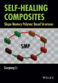 Self-Healing Composites. Shape Memory Polymer Based Structures