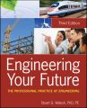 Engineering Your Future. The Professional Practice of Engineering
