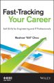 Fast-Tracking Your Career. Soft Skills for Engineering and IT Professionals