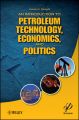 An Introduction to Petroleum Technology, Economics, and Politics