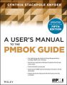 A User's Manual to the PMBOK Guide