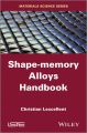 Shape-Memory Alloys Handbook