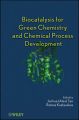 Biocatalysis for Green Chemistry and Chemical Process Development