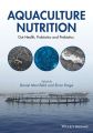 Aquaculture Nutrition. Gut Health, Probiotics and Prebiotics