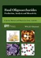Food Oligosaccharides. Production, Analysis and Bioactivity