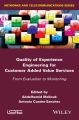Quality of Experience Engineering for Customer Added Value Services. From Evaluation to Monitoring