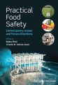 Practical Food Safety. Contemporary Issues and Future Directions