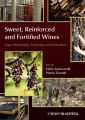 Sweet, Reinforced and Fortified Wines. Grape Biochemistry, Technology and Vinification