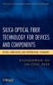 Silica Optical Fiber Technology for Devices and Components. Design, Fabrication, and International Standards