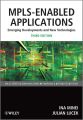 MPLS-Enabled Applications. Emerging Developments and New Technologies