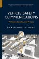 Vehicle Safety Communications. Protocols, Security, and Privacy