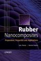 Rubber Nanocomposites. Preparation, Properties and Applications