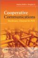 Cooperative Communications. Hardware, Channel and PHY