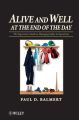 Alive and Well at the End of the Day. The Supervisor's Guide to Managing Safety in Operations