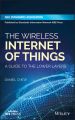 The Wireless Internet of Things. A Guide to the Lower Layers