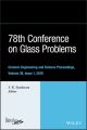 78th Conference on Glass Problems. Ceramic Engineering and Science Proceedings, Issue 1