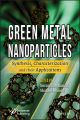 Green Metal Nanoparticles. Synthesis, Characterization and their Applications