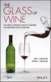 The Glass of Wine. The Science, Technology, and Art of Glassware for Transporting and Enjoying Wine
