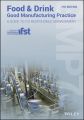 Food and Drink - Good Manufacturing Practice: A Guide to its Responsible Management (GMP7), 7th Edition