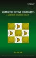 Asymmetric Passive Components in Microwave Integrated Circuits