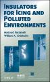 Insulators for Icing and Polluted Environments Insulators for Icing and Polluted Environments