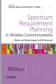 Spectrum Requirement Planning in Wireless Communications