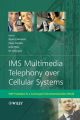 IMS Multimedia Telephony over Cellular Systems IMS Multimedia Telephony over Cellular Systems