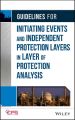 Guidelines for Initiating Events and Independent Protection Layers in Layer of Protection Analysis