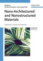 Nano-Architectured and Nanostructured Materials
