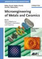 Microengineering of Metals and Ceramics, Part II