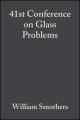 41st Conference on Glass Problems