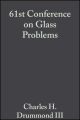 61st Conference on Glass Problems