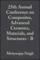 25th Annual Conference on Composites, Advanced Ceramics, Materials, and Structures - B