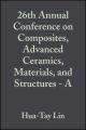 26th Annual Conference on Composites, Advanced Ceramics, Materials, and Structures - A