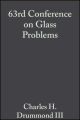 63rd Conference on Glass Problems