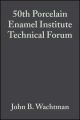 50th Porcelain Enamel Institute Technical Forum