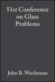 51st Conference on Glass Problems