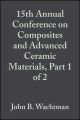 15th Annual Conference on Composites and Advanced Ceramic Materials, Part 1 of 2