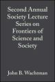 Second Annual Society Lecture Series on Frontiers of Science and Society