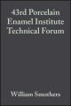 43rd Porcelain Enamel Institute Technical Forum