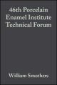 46th Porcelain Enamel Institute Technical Forum