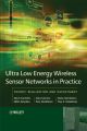 Ultra-Low Energy Wireless Sensor Networks in Practice